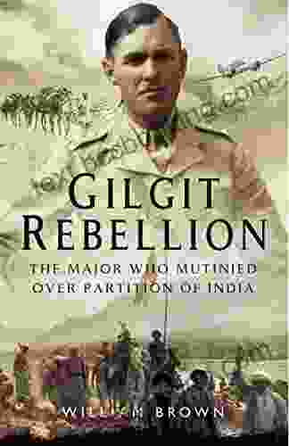 Gilgit Rebelion: The Major Who Mutinied Over Partition Of India