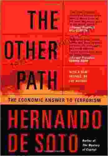 The Other Path: The Economic Answer To Terrorism