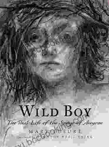 Wild Boy: The Real Life Of The Savage Of Aveyron