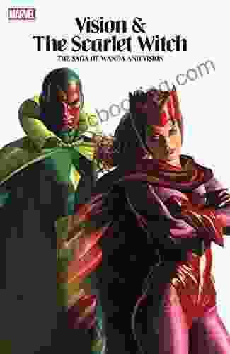 Vision The Scarlet Witch: The Saga Of Wanda And Vision