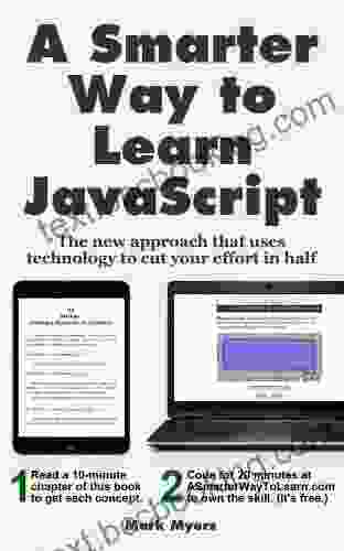 A Smarter Way To Learn JavaScript: The New Approach That Uses Technology To Cut Your Effort In Half