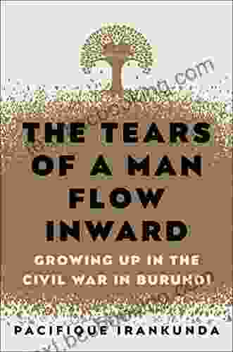 The Tears Of A Man Flow Inward: Growing Up In The Civil War In Burundi
