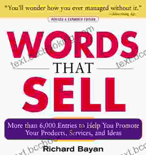 Words That Sell Revised And Expanded Edition: The Thesaurus To Help You Promote Your Products Services And Ideas
