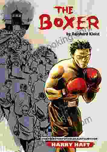 The Boxer: The True Story Of Holocaust Survivor Harry Haft (Graphic Biography SelfMadeHero)