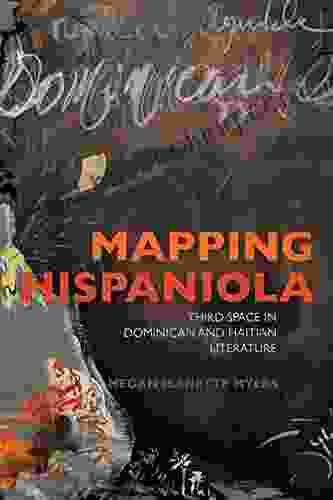 Mapping Hispaniola: Third Space In Dominican And Haitian Literature (New World Studies)