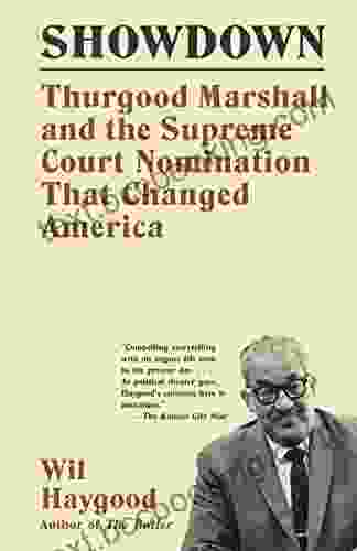 Showdown: Thurgood Marshall And The Supreme Court Nomination That Changed America