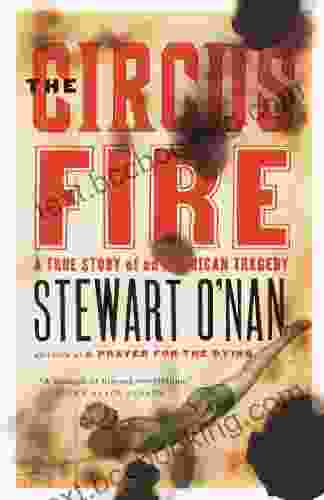 The Circus Fire: A True Story Of An American Tragedy
