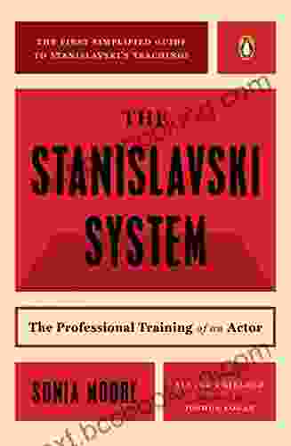 The Stanislavski System: The Professional Training Of An Actor Second Revised Edition (Penguin Handbooks)