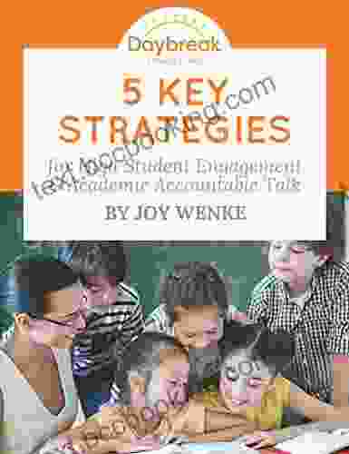 5 Key Strategies For High Student Engagement And Academic Accountable Talk: Addresses English Language Arts Standards Speaking Listening Grades K 12