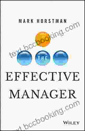 The Effective Manager Mark Horstman