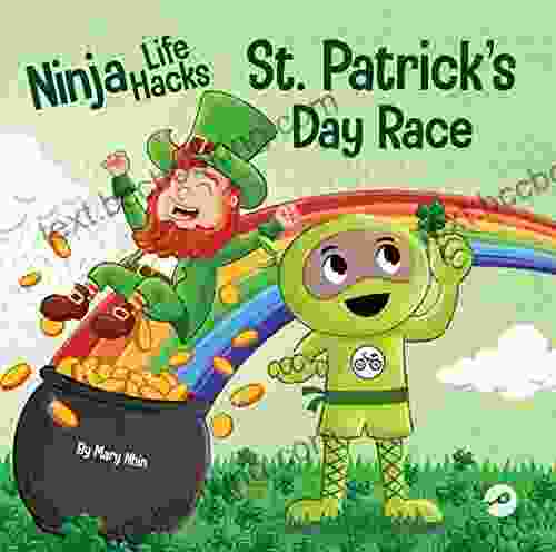 Ninja Life Hacks St Patrick S Day Race: A Rhyming Children S About A St Patty S Day Race Leprechuan And A Lucky Four Leaf Clover