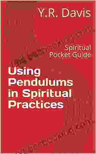 Using Pendulums In Spiritual Practices: Spiritual Pocket Guide
