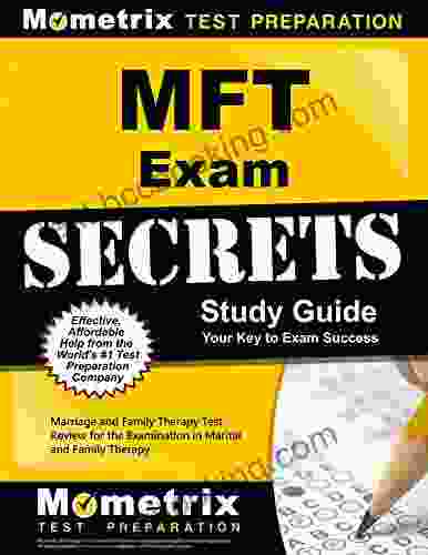 MFT Exam Secrets Study Guide: Marriage And Family Therapy Test Review For The Examination In Marital And Family Therapy