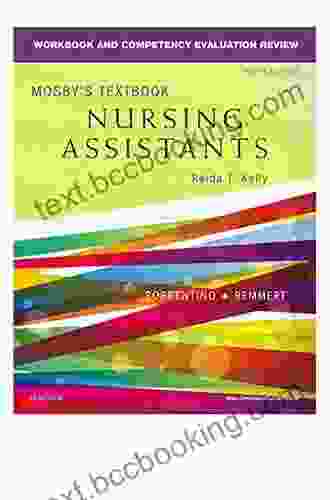 Workbook And Competency Evaluation Review For Mosby S Textbook For Nursing Assistants E