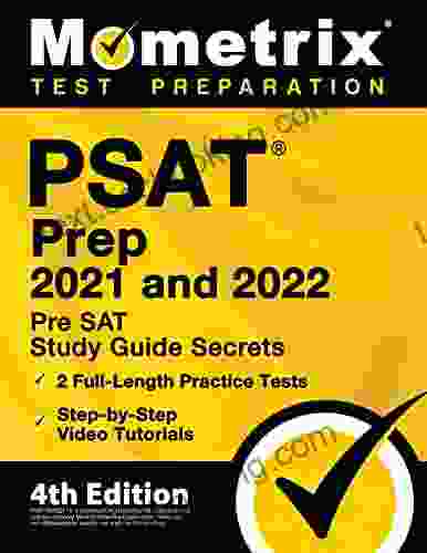PSAT Prep 2024 And 2024 Pre SAT Study Guide Secrets 2 Full Length Practice Tests Step By Step Video Tutorials: 4th Edition