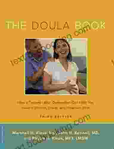 The Doula Book: How A Trained Labor Companion Can Help You Have A Shorter Easier And Healthier Birth (A Merloyd Lawrence Book)