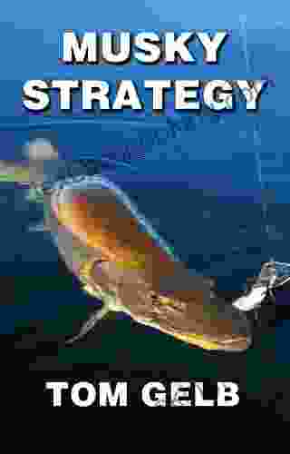 Musky Strategy Tom Gelb