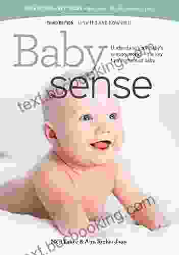 Baby Sense: Understand Your Baby S Sensory World The Key To A Contented Baby