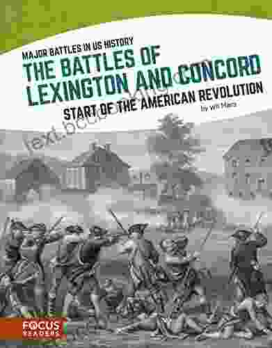 The Battles Of Lexington And Concord: Start Of The American Revolution (Major Battles In US History (Set Of 8))