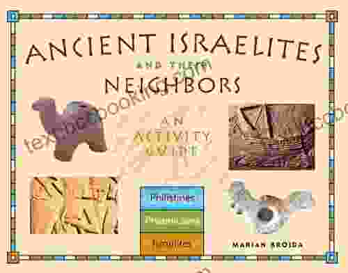 Ancient Israelites And Their Neighbors: An Activity Guide (Cultures Of The Ancient World)