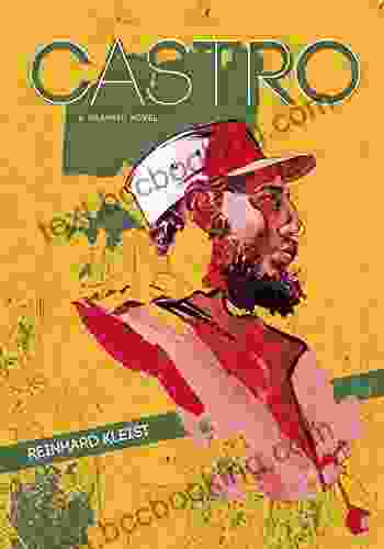 Castro: A Graphic Novel Reinhard Kleist