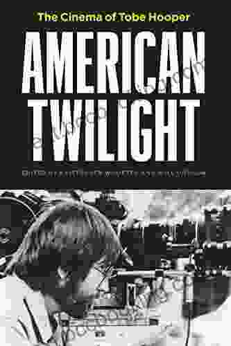 American Twilight: The Cinema Of Tobe Hooper