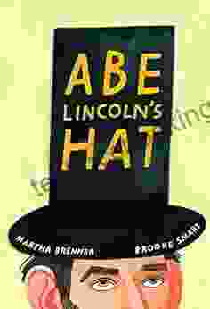 Abe Lincoln S Hat Martha Brenner