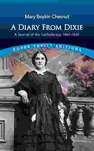 A Diary From Dixie: A Journal Of The Confederacy 1860 1865 (Dover Thrift Editions: American History)