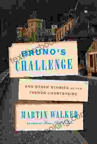 Bruno S Challenge: And Other Stories Of The French Countryside (Bruno Chief Of Police Series)