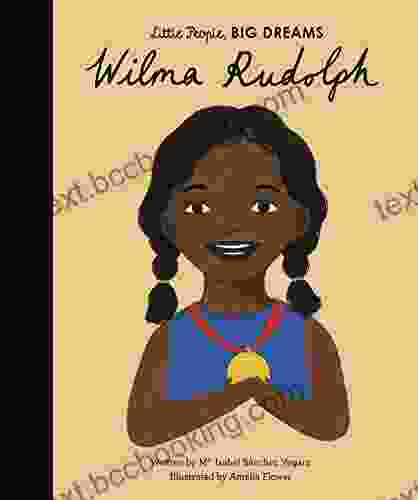 Wilma Rudolph (Little People BIG DREAMS 27)