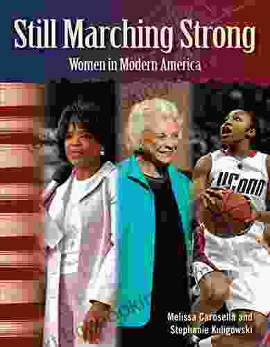 Still Marching Strong: Women In Modern America (Social Studies Readers : Focus On)