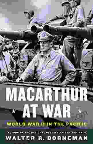 MacArthur At War: World War II In The Pacific