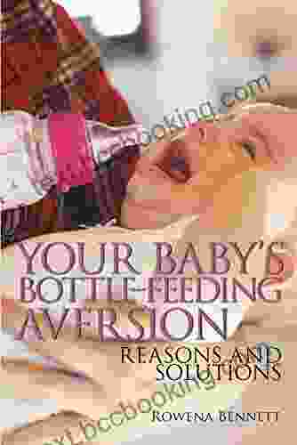 Your Baby S Bottle Feeding Aversion: Reasons And Solutions